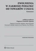 Prawo - Zwolnienia w zakresie podatku od towarów i usług. Komentarz - miniaturka - grafika 1