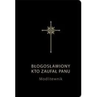 Religia i religioznawstwo - WAM Bogdan Całka SJ, Grzegorz Sochacki SJ Błogosławiony, kto zaufał Panu. Modlitewnik. Czarny - miniaturka - grafika 1