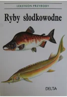 Rolnictwo i przemysł - Leksykon przyrody Ryby słodkowodne NOWA Używana - miniaturka - grafika 1