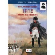 Historia świata - FINNA 1812 Tom 1 Marsz na Moskwę - Austin Paul Britten - miniaturka - grafika 1