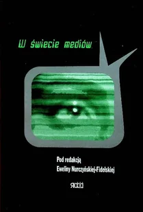 W świecie mediów - Książki o kulturze i sztuce - miniaturka - grafika 1