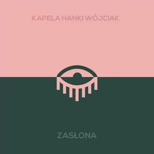 Kapela Hanki Wójciak Zasłona - Poezja śpiewana - miniaturka - grafika 1