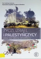 Historia świata - Żydzi , Izrael i Palestyńczycy dzieje stan obecny perspektywy - miniaturka - grafika 1