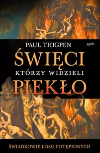 Święci którzy widzieli piekło. świadkowie losu potępionych - Religia i religioznawstwo - miniaturka - grafika 1