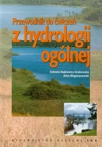 Bajkiewicz-Grabowska Elżbieta, Magnuszewski Artur Przewodnik do ćwiczeń z hydrologii ogólnej - Podręczniki dla szkół wyższych - miniaturka - grafika 2