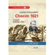 Historia Polski - Chocim 1621 - Leszek Podhorodecki - miniaturka - grafika 1