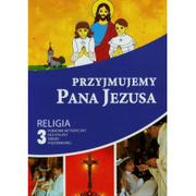 Materiały pomocnicze dla nauczycieli - Gaudium Przyjmujemy Pana Jezusa 3 Poradnik metodyczny. Klasa 3 Szkoła podstawowa Religia - Praca zbiorowa - miniaturka - grafika 1