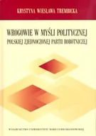 Polityka i politologia - Wrogowie w myśli politycznej Polskiej Zjednoczonej Partii Robotniczej Trembicka Krystyna Wiesława - miniaturka - grafika 1