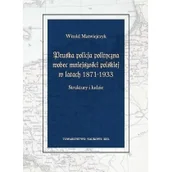 Historia świata - KUL TN Pruska policja polityczna wobec mniejszości polskiej w latach 1871-1933 - Witold Matwiejczyk - miniaturka - grafika 1
