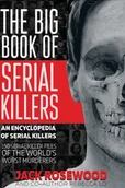 Pamiętniki, dzienniki, listy - The Big Book of Serial Killers: 150 Serial Killer Files of the World's Worst Murderers - miniaturka - grafika 1