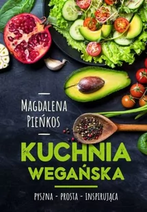 SBM Kuchnia wegańska - pyszna, prosta, inspirująca - Magdalena Pieńkos - Diety, zdrowe żywienie - miniaturka - grafika 4