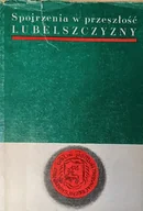Historia świata - Spojrzenia w przeszłość Lubelszczyzny - miniaturka - grafika 1