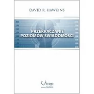 Ezoteryka - Virgo Przekraczanie poziomów świadomości - Hawkins David R. - miniaturka - grafika 1