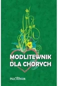 Religia i religioznawstwo - Modlitewnik dla chorych - PALLOTTINUM - miniaturka - grafika 1