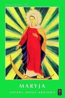 Religia i religioznawstwo - Maryja - Siostra - Matka - Królowa - miniaturka - grafika 1