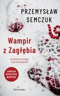 Felietony i reportaże - Wampir z Zagłębia - miniaturka - grafika 1