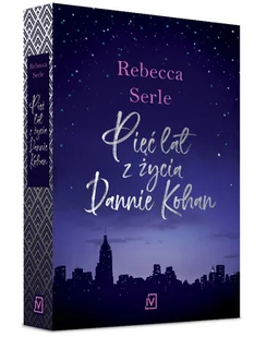 Pięć lat z życia Dannie Kohan - Literatura obyczajowa - miniaturka - grafika 1