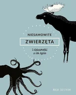 Książki edukacyjne - NIESAMOWITE ZWIERZĘTA I CIEKAWOSTKI Z ICH ŻYCIA MAJA SAFSTROM - miniaturka - grafika 1