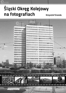 Śląski Okręg Kolejowy na fotografiach + CD z mapą - Albumy krajoznawcze - miniaturka - grafika 1
