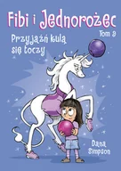 Komiksy dla dzieci - Przyjaźń kulą się toczy. Fibi i Jednorożec. Tom 9 - miniaturka - grafika 1