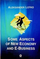 Biznes - Some Aspects Of New Economy And E - Business - miniaturka - grafika 1