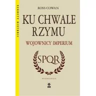 Militaria i wojskowość - RM Ku chwale Rzymu. Wojownicy Imperium, wydanie drugie Ross Cowan - miniaturka - grafika 1