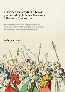 Oświecenie, czyli tu i teraz - Książki o kulturze i sztuce - miniaturka - grafika 2