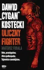 Biografie i autobiografie - Dawid "Cygan" Kostecki. Uliczny fighter - miniaturka - grafika 1