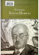 Biografie i autobiografie - Generał Stefan Hubicki - miniaturka - grafika 1