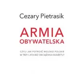 Podręczniki dla szkół wyższych - Armia obywatelska - Cezary Pietrasik - miniaturka - grafika 1
