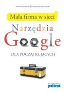 Biznes - Poltext Narzędzia google dla małych i średnich przedsiębiorstw. Poradnik bardzo praktyczny - Mariusz Gąsiewski, Przemysław Modrzewski - miniaturka - grafika 1
