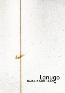 Fundacja Duży Format Lanugo - Joanna Stryjecka - Poezja - miniaturka - grafika 2