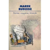 Historia Polski - Budzisz Marek Koniec rosyjskiej Ameryki - miniaturka - grafika 1