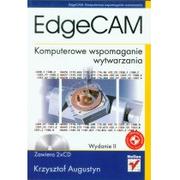Podręczniki dla szkół wyższych - Augustyn Krzysztof EdgeCAM. Komputerowe wspomaganie wytwarzania. Wydanie II - miniaturka - grafika 1