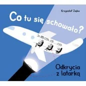Literatura popularno naukowa dla młodzieży - Co tu się schowało? Odkrycia z latarką - miniaturka - grafika 1