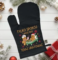 Fartuchy i rękawice kuchenne - Rękawica kuchenna świąteczna - TYLKO SPOKÓJ MOŻE NAS URATOWAĆ - miniaturka - grafika 1