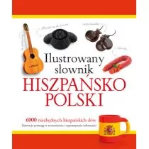 Olesiejuk Sp. z o.o. Tadeusz Woźniak Ilustrowany słownik hiszpańsko-polski
