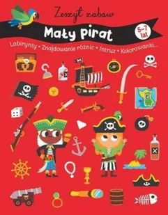 Olesiejuk Sp. z o.o. Zeszyt zabaw Mały pirat praca zbiorowa - Książki edukacyjne - miniaturka - grafika 3
