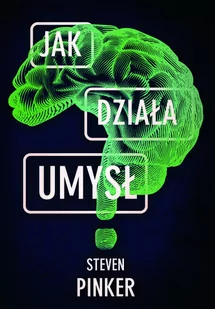 Zysk i S-ka Jak dziala umysl LIT-46730 - Literatura popularno naukowa dla młodzieży - miniaturka - grafika 1