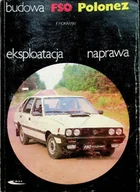 Technika - Budowa eksploatacja naprawa FSO Polonez - miniaturka - grafika 1
