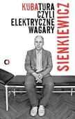 E-booki - biografie - Kuba Sienkiewicz. Kubatura, czyli elektryczne wagary - miniaturka - grafika 1