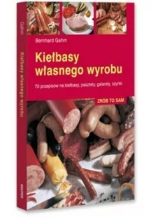 Kiełbasy własnego wyrobu - dostępny od ręki, wysyłka od 2,99 - Książki kucharskie - miniaturka - grafika 2