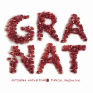 Muzyka alternatywna - ANTONINA KRZYSZTOŃ, Marcin Majerczyk - Granat - miniaturka - grafika 1