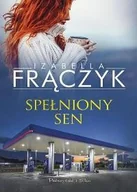 Powieści - Frączyk Izabella Spełniony sen - miniaturka - grafika 1