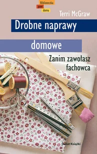 Drobne naprawy domowe - Poradniki hobbystyczne - miniaturka - grafika 1
