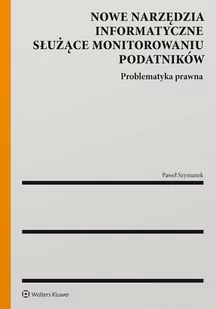 Nowe narzędzia informatyczne służące monitorowaniu podatników - Prawo - miniaturka - grafika 1
