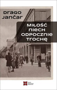 SEDNO Miłość niech odpocznie trochę - Jancar Drago - Powieści - miniaturka - grafika 1