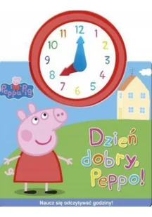 Media Service Zawada Świnka Peppa Jak w zegarku Dzień dobry Peppo! praca zbiorowa - Książki edukacyjne - miniaturka - grafika 2