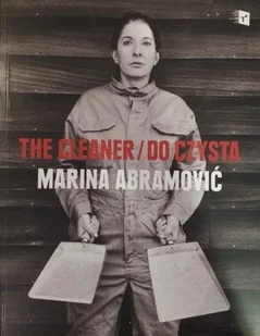 The Cleaner / Do czysta Marina Abramović - Książki o kulturze i sztuce - miniaturka - grafika 1
