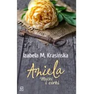 Powieści - Izabela M. Krasińska Aniela. Matki i córki - miniaturka - grafika 1